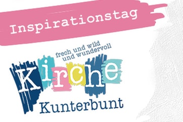Inspirationstag Kirche Kunterbunt – Kirche für Familien